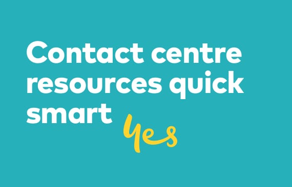 Contact centre resources quick smart